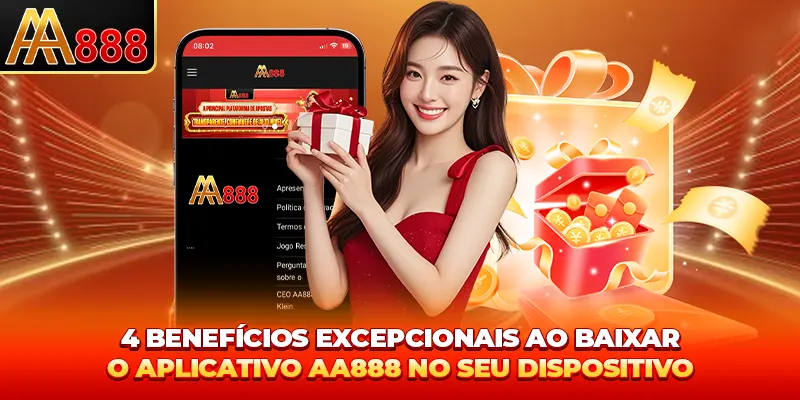 4 benefícios excepcionais ao baixar app AA888 no seu dispositivo