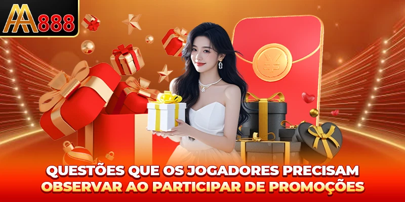 Questões que os jogadores precisam observar ao participar de promoções