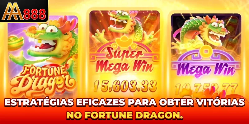 Estratégias eficazes para obter vitórias no Fortune Dragon