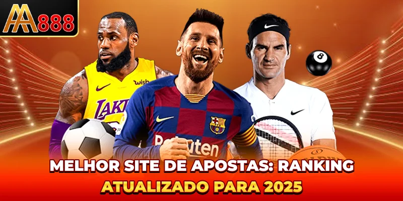 Melhor site de apostas: ranking atualizado para 2025