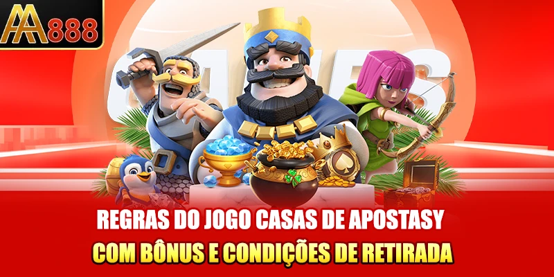 Regras do jogo casas de apostas com bônus e condições de retirada